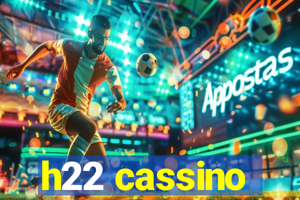 h22 cassino